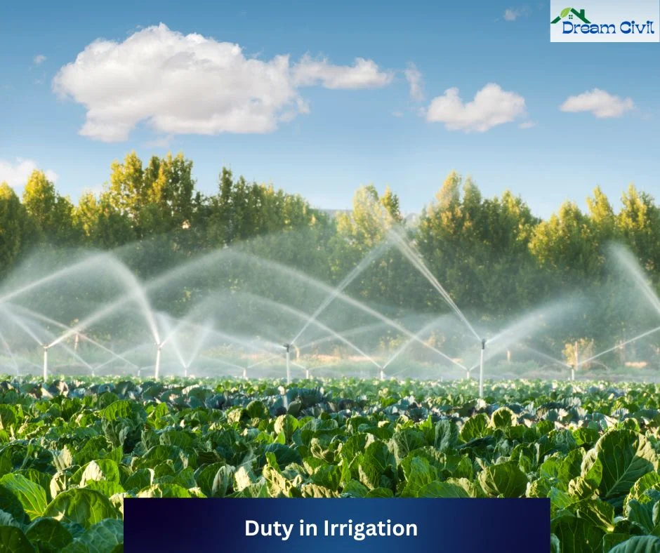 What is Duty in Irrigation? : 2 Types, Influential Factors, and Effective Improvement Methods Explained
