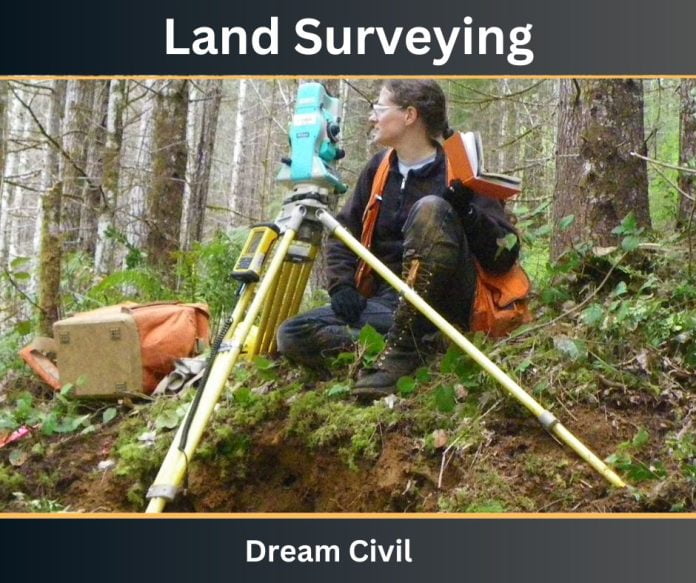 Land Surveying Types & Applicability of Land Surveying Dream Civil