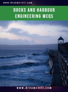 Docks & Harbour Engineering Objective Questions (MCQs) | PDF Download