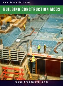 Building Construction Objective Questions (MCQs) | PDF Download