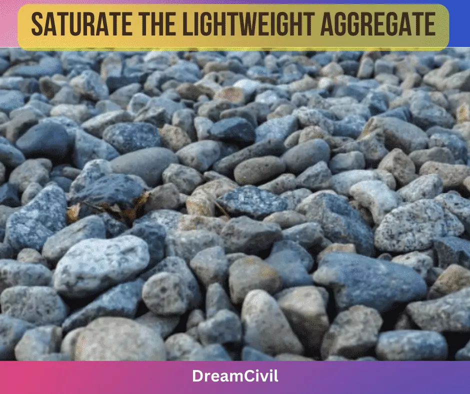Saturate the lightweight aggregate