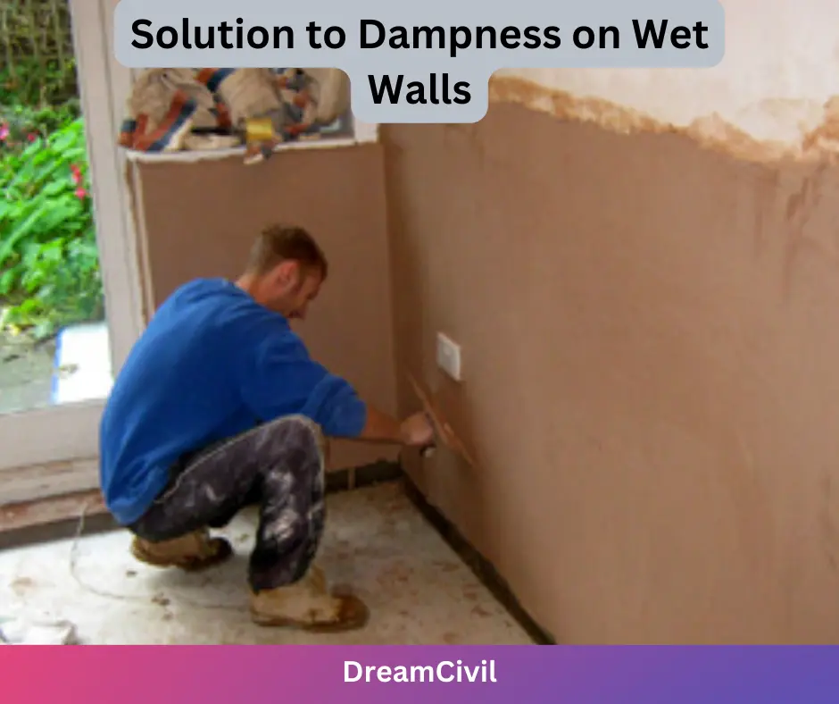 Solution to Dampness on Wet Walls