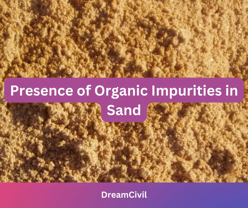 Presence of Organic Impurities in Sand