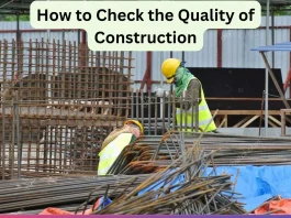 How to Check the Quality of Construction