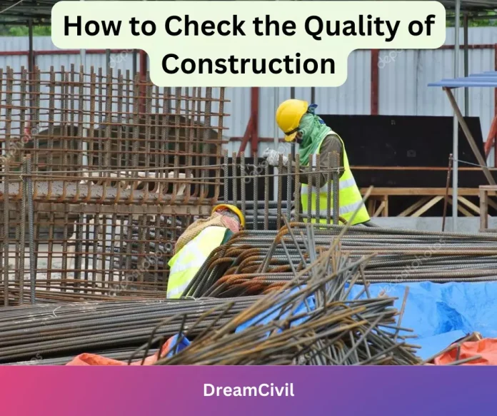 How to Check the Quality of Construction
