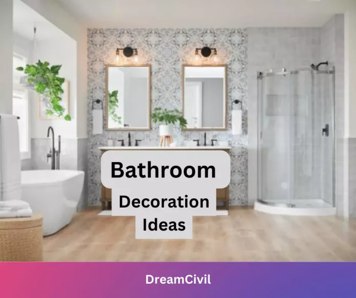 Bathroom Decoration Ideas