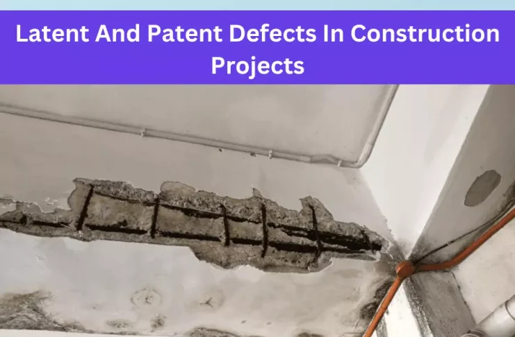 Latent And Patent Defects In Construction Projects