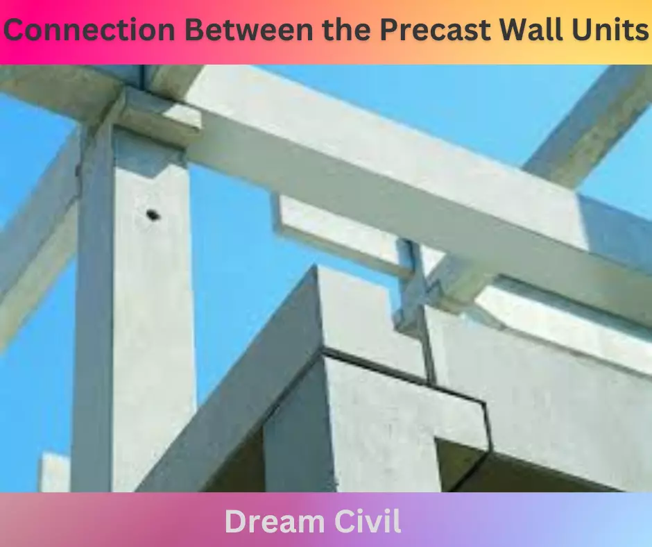 Connection Between the Precast Wall Units