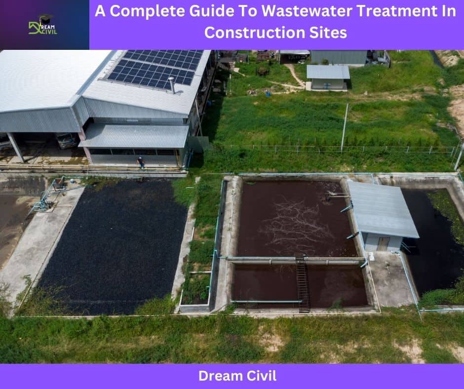 A Complete Guide To Wastewater Treatment In Construction Sites