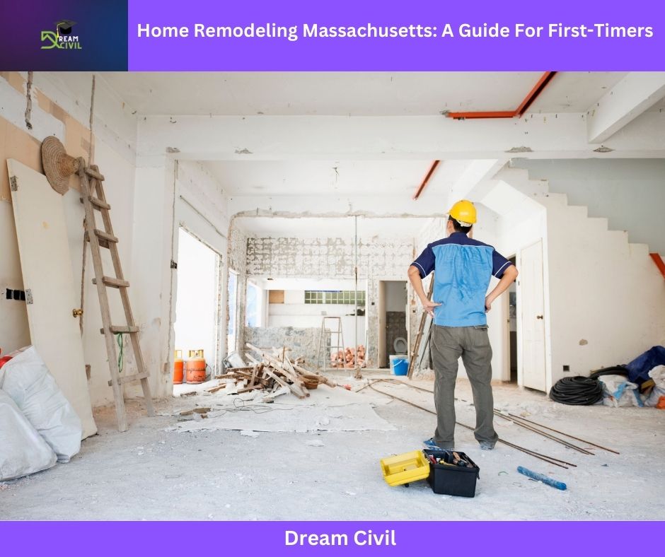 Home Remodeling Massachusetts: A Guide For First-Timers