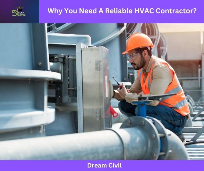 Why You Need A Reliable HVAC Contractor?
