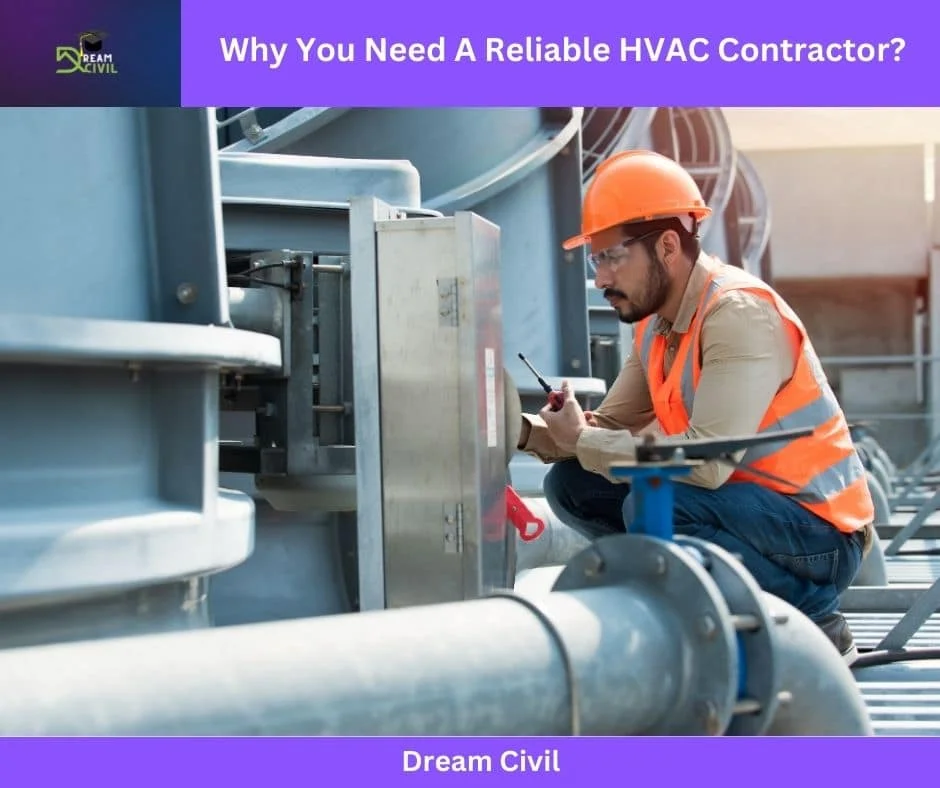 Why You Need A Reliable HVAC Contractor?
