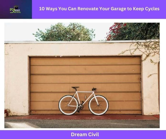 10 Ways You Can Renovate Your Garage to Keep Cycles