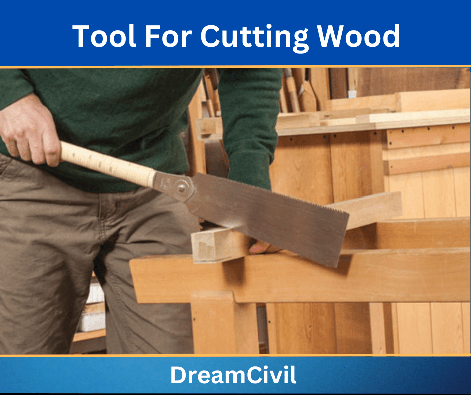 Tool For Cutting Wood