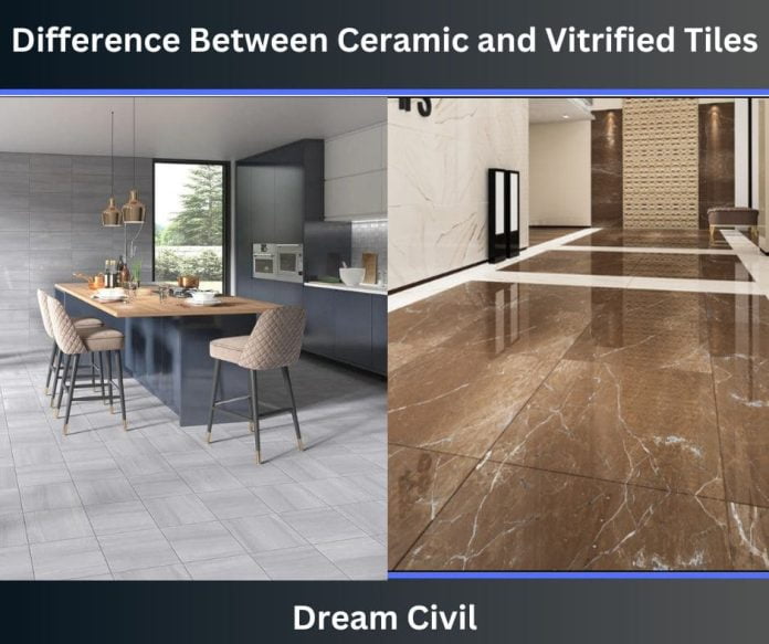 Difference Between Ceramic and Vitrified Tiles Dream Civil