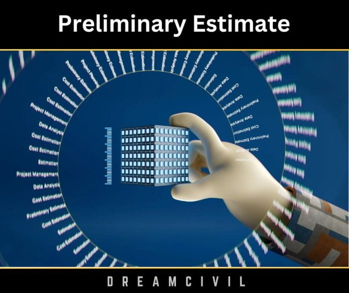 Preliminary Estimate