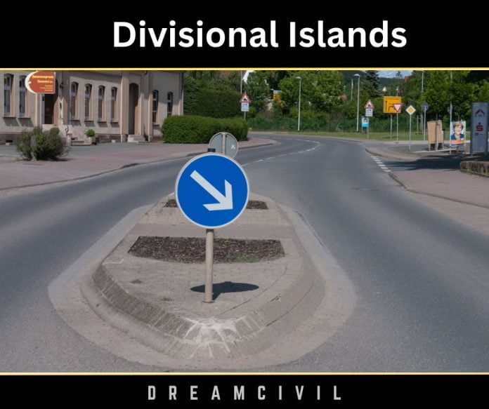 Traffic Islands Types, Design Consideration, Functions, Advantages & Disadvantages of Traffic