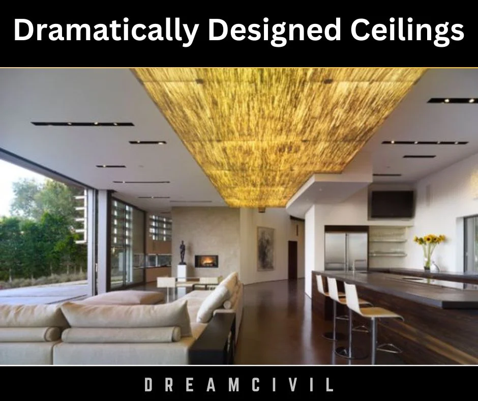 Dramatically designed ceilings